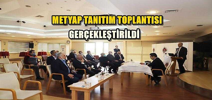 METYAP TANITIM TOPLANTISI GERÇEKLEŞTİRİLDİ...