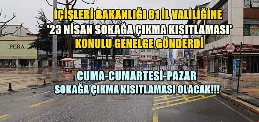 CUMA-CUMARTESİ-PAZAR KISITLAMA VAR!!!