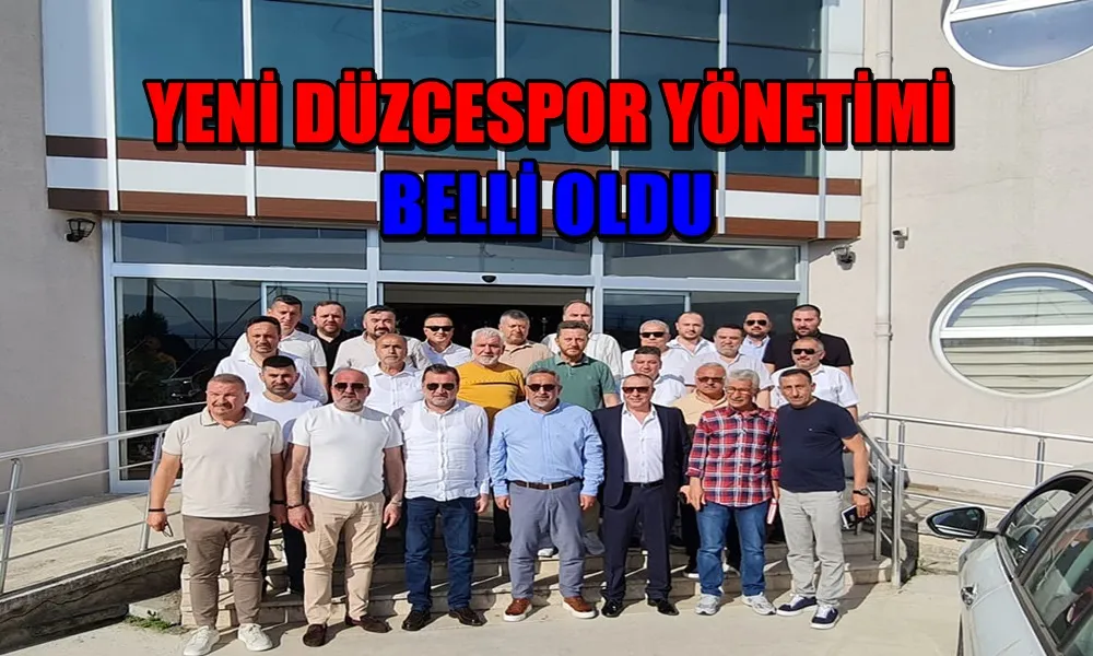 İŞTE SAYGUN BAŞKANLIĞINDAKİ DÜZCESPOR YÖNETİMİ