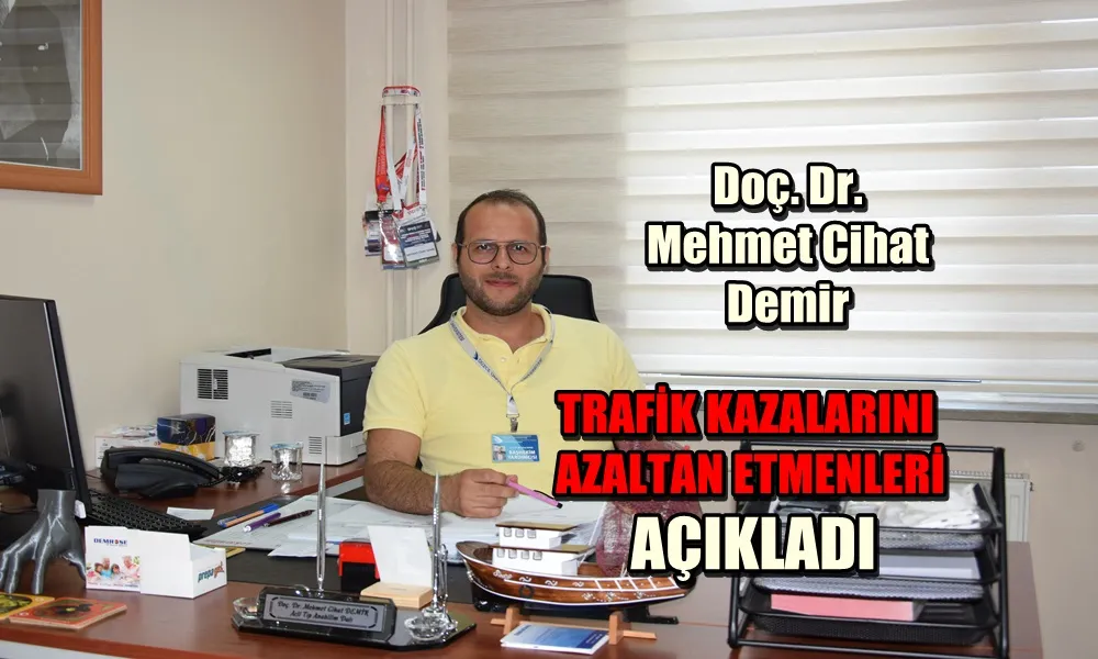 TRAFİK KAZALARINI AZALTAN ETMENLERİ AÇIKLADI