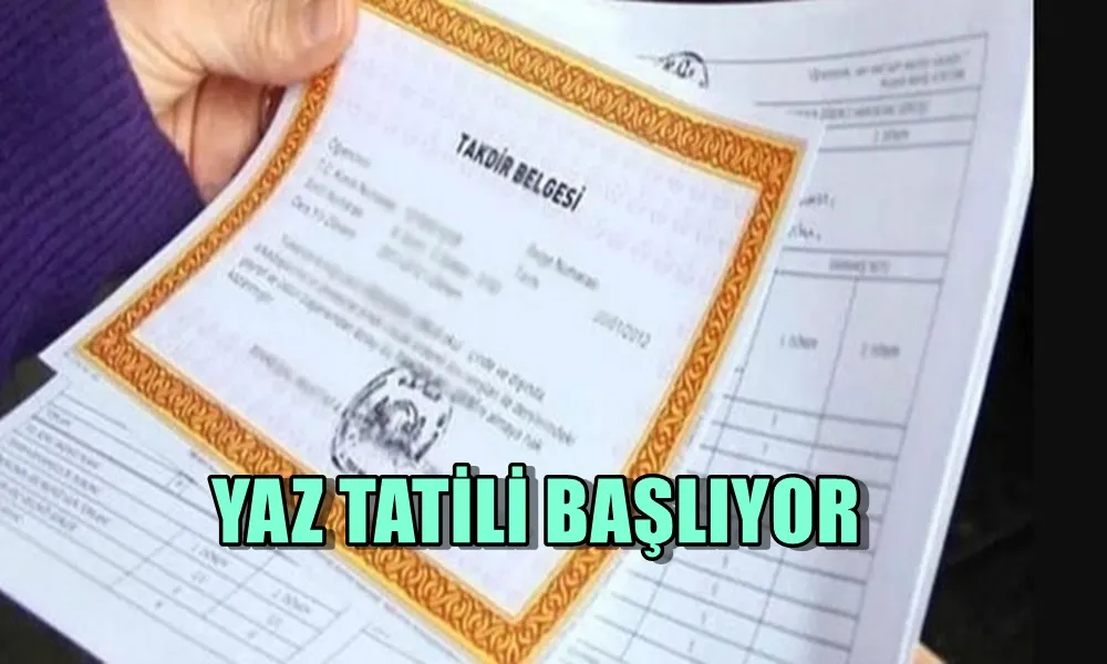 YAZ TATİLİ BAŞLIYOR 