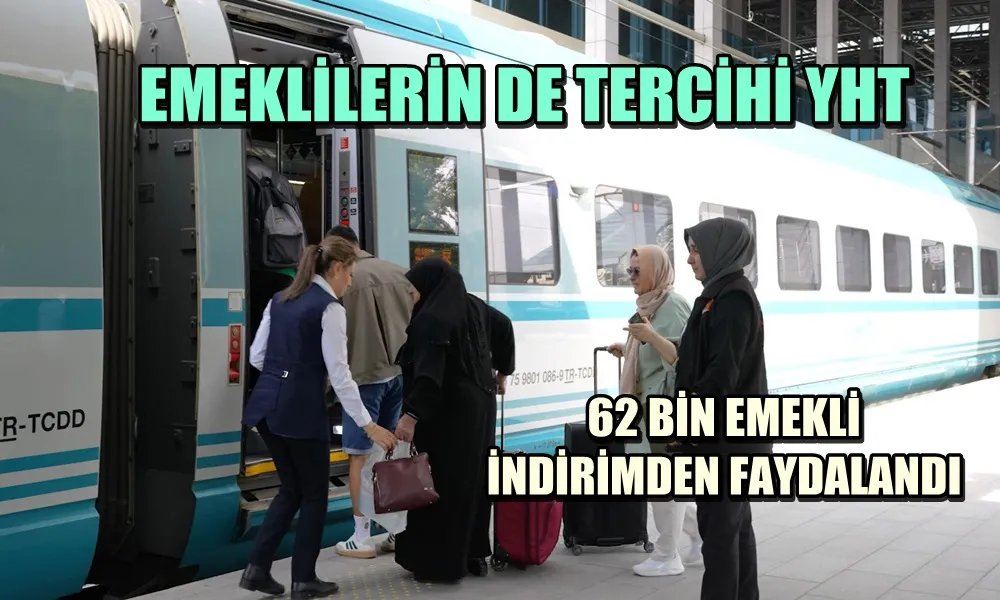 62 BİN EMEKLİ TRENLERDEKİ YÜZDE 10 İNDİRİMDEN FAYDALANDI