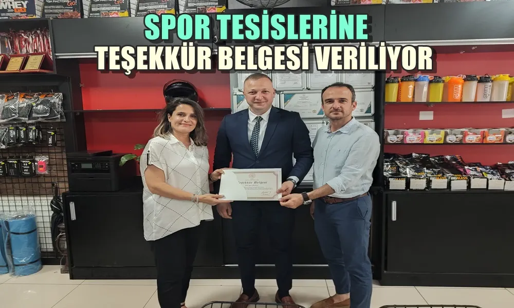 SPOR TESİSLERİNE TEŞEKKÜR BELGESİ VERİLİYOR