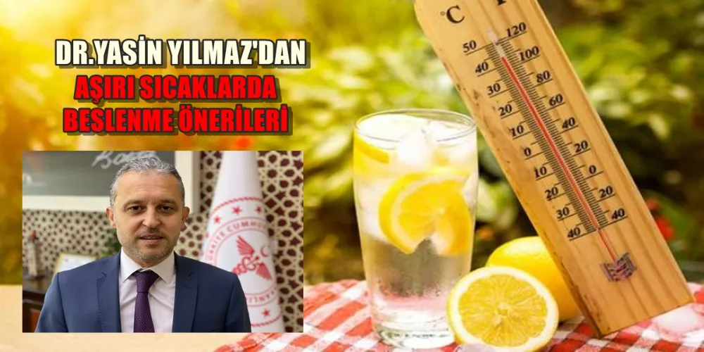 YAZ AYLARINA YÖNELİK SAĞLIKLI BESLENME ÖNERİLERİ